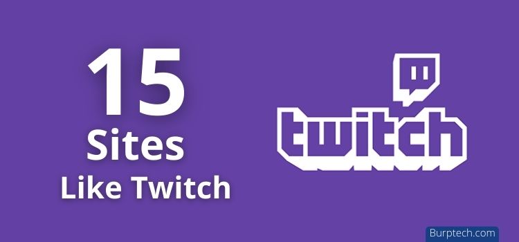 15 Sites Like Twitch: Alternative Platforms For Streaming And Watching ...